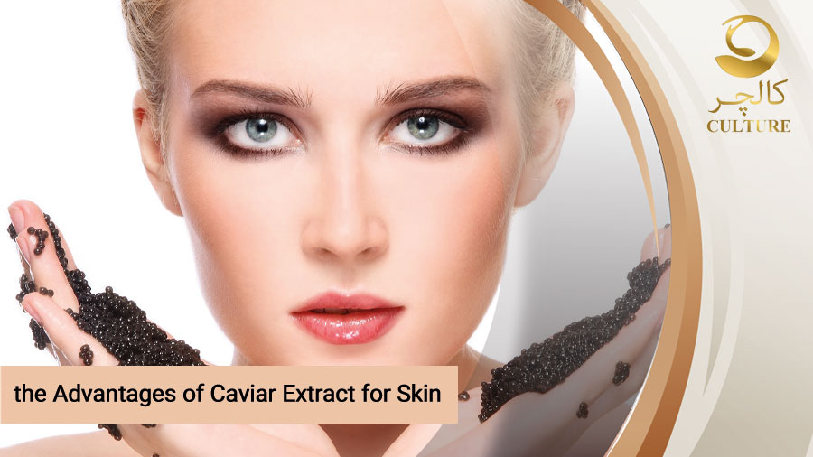 Reveal Luminous Skin: the Advantages of Caviar Extract for Skin
